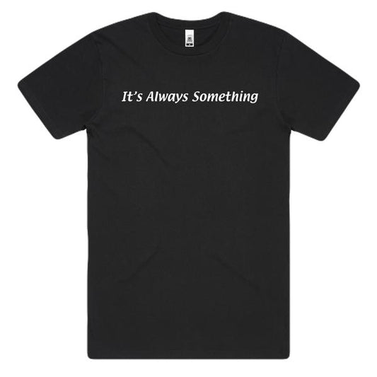 5301 CLT It's Always Something T-Shirt Black-Black Sheep Skate Shop