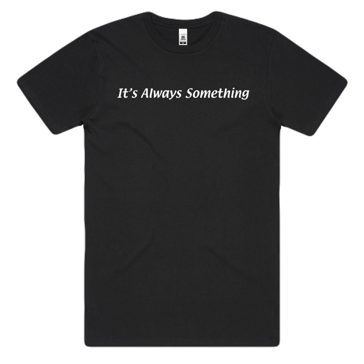 5301 CLT It's Always Something T-Shirt Black